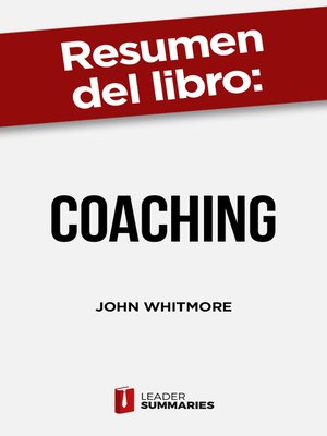 cover image of Resumen del libro "Coaching" de John Whitmore